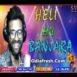 Heli Mun Banjara (Sabisesh Mishra) Odia Album Song